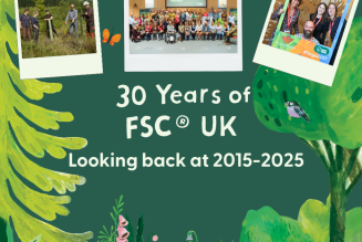 30 Years of FSC UK: 2015-2025